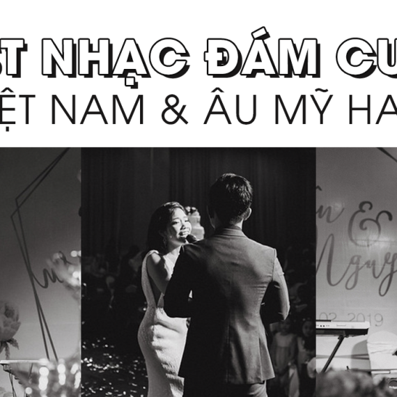 5 bài hát đám cưới hay và ý nghĩa